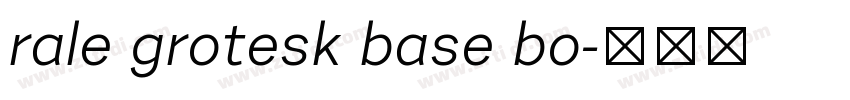 rale grotesk base bo字体转换